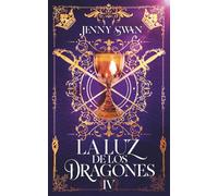 La Luz de los Dragones: Libro 4