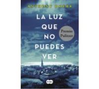 La Luz Que No Puedes Ver - Doerr, Anthony Doerr, Anthony (Auteur)
