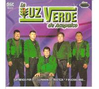 LA LUZ VERDE DE ACAPULCO - LA LUZ VERDE DE ACAPULCO:"Sufriendo por ti"