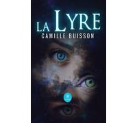 La Lyre - Camille Buisson - Le Lys Bleu - broché - Roman