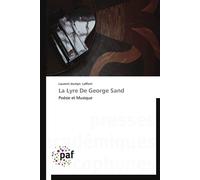 La lyre de george sand - LAFFONT-L - P.academiques Francophones - broché - Essai
