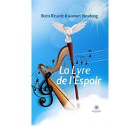 La Lyre de l'Espoir - Boris Ricardo Kwamen Heudong - Le Lys Bleu - broché - Poésie