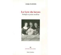 La Lyre Du Larynx - Poétique Et Poésie Moderne