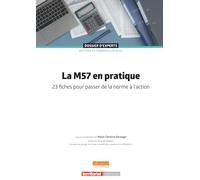 La M57 en pratique: 23 fiches pour passer de la norme à l’action