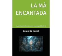 LA MÀ ENCANTADA: Traducció, introducció, notes i cronologia d’Emili Gil