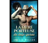 La Mã¿Re Porteuse Du Loup-Garou: Romance Paranormale