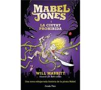 La Mabel Jones I La Ciutat Prohibida [Livre en VO] Mabbitt, Will (Auteur)