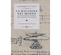 La macchina del mondo. Gli scritti rivoluzionari sulla natura e la tecnica
