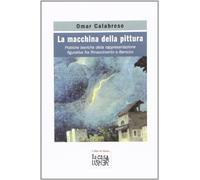 La macchina della pittura. Pratiche teoriche della rappresentazione figurativa tra Rinascimento e Barocco