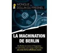 La machination de Berlin - Monique Dollin Du Fresnel - Sud-Ouest - broché - Roman