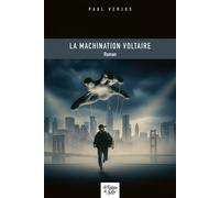 La machination Voltaire - Paul Verjus - La Fontaine De Siloe - broché - Roman