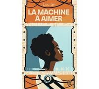 La machine à aimer Lou Jan (Auteur)