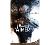 La machine a aimer - Lou Jan - Critic - broché - Roman