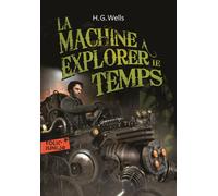 La machine à explorer le temps - Herbert Georges Wells - Gallimard jeunesse - Poche - Roman junior dès 9 ans
