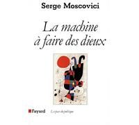 La Machine à faire des Dieux