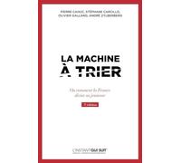 La machine à trier Pierre Cahuc (Auteur), Stéphane Carcillo (Auteur), Olivier Galland (Auteur), André Zylberberg (Auteur)