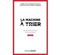 La machine à trier Ou comment la France divise sa jeunesse - Pierre Cahuc - Eyrolles - broché - Essai