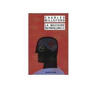 La Machine du pavillon 11 - Charles Willeford - Rivages - Poche - Roman
