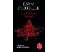 La Machine Ernetti, Tome 1 - Roland Portiche - Lgf - Poche - Roman