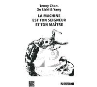 La Machine est ton seigneur et ton maître - Xu Lizhi - Agone - broché - Etude