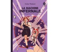 La machine infernale - Thelma Templeton mène l'enquête - Thibert Colin - Joie De Lire - broché - Roman junior