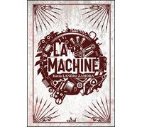 La Machine - Katia Lanero Zamora - Actusf - broché - Roman