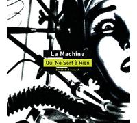 La Machine Qui Ne Sert a Rien
