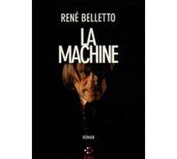 La Machine René Belletto (Auteur)