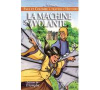 La Machine volante - Marion Raynaud De Prigny - Triomphe Eds Du - broché - Roman cadet dès 6 ans