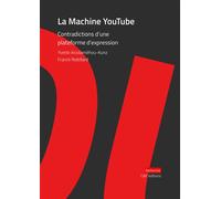 La Machine YouTube Contradictions d'une plateforme d'expression - Yvette Assilaméhou-Kunz - C&f Eds - broché - Essai