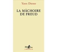 Yann Diener – La mâchoire de Freud – Broché – Gallimard