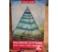 La Maçonnerie Égyptienne, Rose Croix Et Néo-Chevalerie