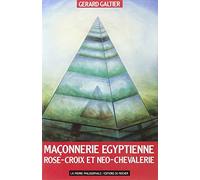 La Maçonnerie égyptienne, Rose Croix et néo-chevalerie