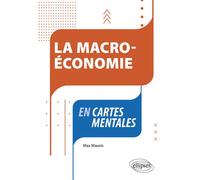 La macroéconomie en cartes mentales - Max Maurin - Ellipses - broché - Etude