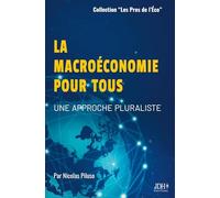 La macroéconomie pour tous: Une approche pluraliste, pour tout public et préparation aux concours administratifs, Licence Eco-Gestion, Licence AES, BUT GEA, Sciences Politiques