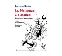 La Macronie à l’agonie Philippe RandaPhilippe Randa (Auteur)