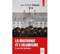 Jean-Frédéric Poisson – La macronie et l'islamisme – 5 ans de lâchetés – Broché