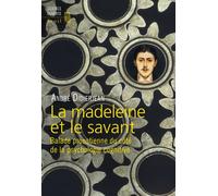 La Madeleine et le Savant Balade proustienne du côté de la psychologie cognitive - André Didierjean - Seuil - broché - Essai