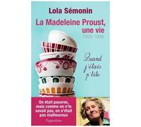 La Madeleine Proust, Une Vie - Quand J'étais Petite (1925-1939)