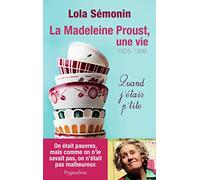 La Madeleine Proust, Une Vie - Quand J'étais Petite (1925-1939)