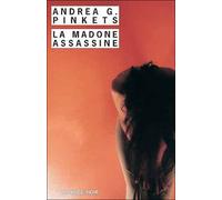 La Madone assassine - Andrea G. Pinketts - Rivages - Poche - Roman