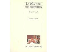 La Madone des poubelles Tragédie bouffe - Jacques Lassalle - Actes Sud-Papiers - broché - Théâtre