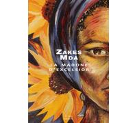 La Madone d'Excelsior - Zakes Mda - Seuil - broché - Roman