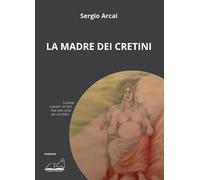 La madre dei cretini