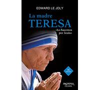 Madre Teresa: Lo Hacemos Por Jesús - Le Joly, Edward Le Joly, Edward (Auteur)