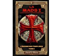 La MAdS 1: L'énigme des templiers