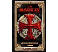 La MaDS 4 - L'énigme éternelle: Thriller - Enquête aux origines de l'humanité...