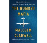 La mafia des bombardiers : un rêve, une tentation et la nuit la plus longue de la Seconde Guerre mondiale