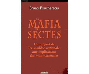 La mafia des sectes: Du rapport de l'Assemblée nationales aux implications des multinationales