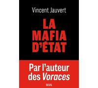 La Mafia d'État - Vincent Jauvert - Seuil - broché - Essai